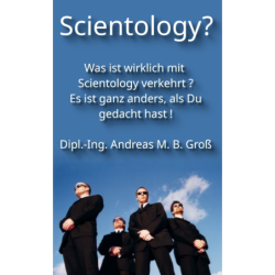 Scientology? Was ist wirklich mit Scientology verkehrt ?