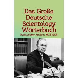 Das Große Deutsche Scientology Wörterbuch