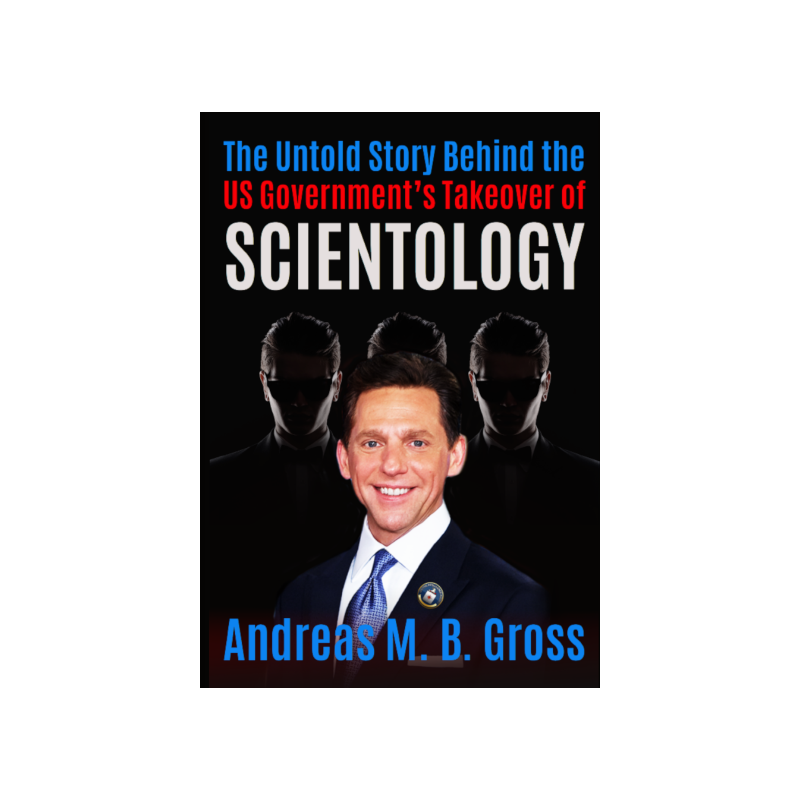 The Untold Story Behind the US Government’s Takeover of Scientology