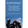 Scientology? What is Really Wrong with Scientology?