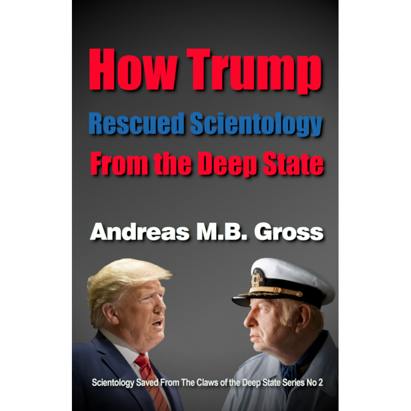 How Trump Rescued Scientology from the Deep State