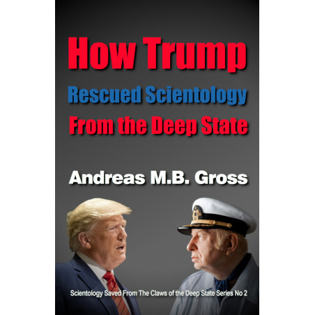 How Trump Rescued Scientology from the Deep State