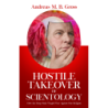 Hostile Takeover of Scientology