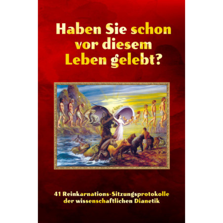 Haben Sie schon vor diesem Leben gelebt?